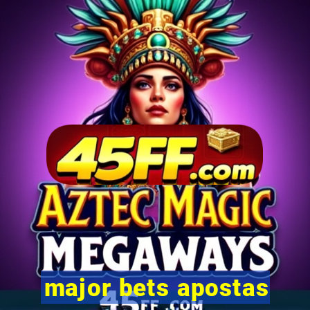 major bets apostas